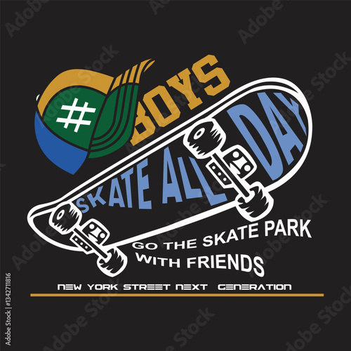 boys skate all days,design typography vector illustration