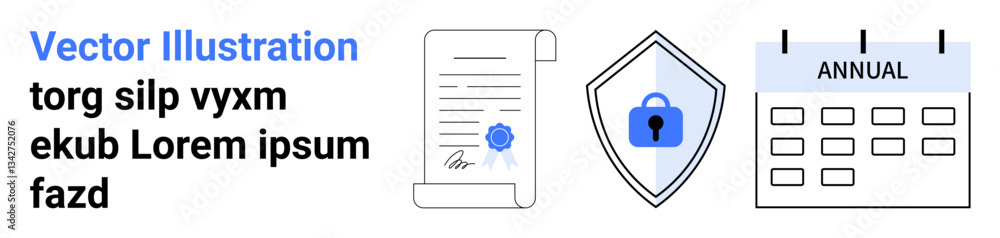 Signed document, shield with lock icon, and annual calendar represent security, contract validity, and periodic updates. Ideal for legal, compliance, data privacy, cybersecurity annual planning Signed document, shield with lock icon, and annual calendar represent security, contract validity, and periodic updates. Ideal for legal, compliance, data privacy, cybersecurity annual planning