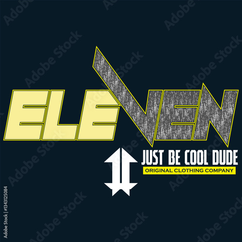 eleven just be cool dude modern streetwear typography vector design