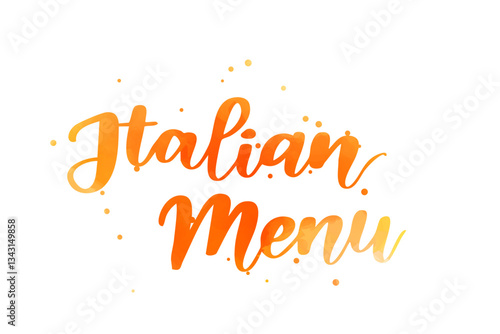 Italian Menu - handwritten modern watercolor calligraphy lettering