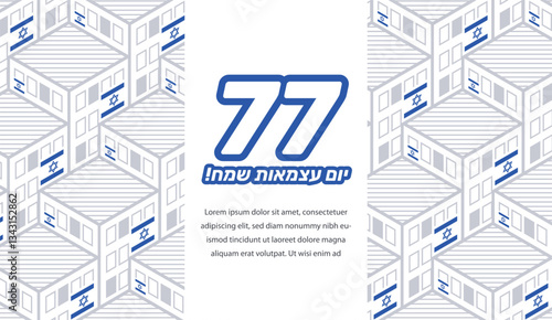 Israel's 77th Independence Day poster with houses and Israel flags, and Happy Independence Day text. Vector illustration.