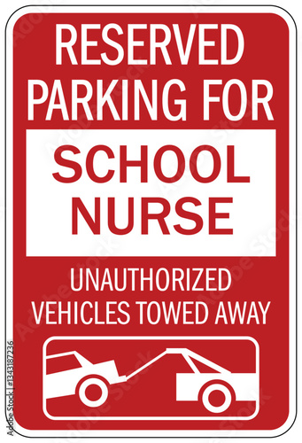 Nurse parking sign reserved parking parking for school nurse. Unauthorized vehicles towed away