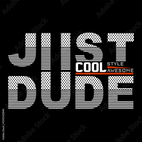 Modern striped cool style just dude text art, illustration vector style, letters style