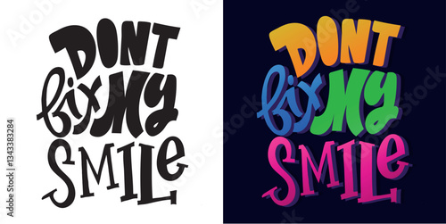 Cute hand drawn doodle lettering quote. Lettering for t-shirt design, mug print, bag print, clothes fashion. 100% hand drawn vector image.