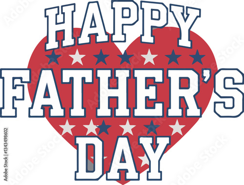 A heart-shaped illustration with the words "Happy Father's Day" with a star pattern, capturing the essence of this special day. 