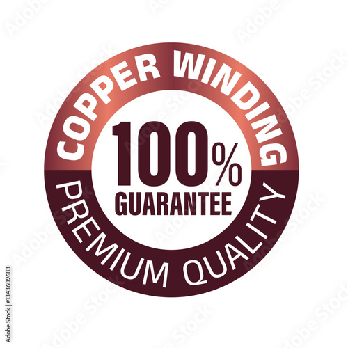 100% copper winding Premium Quality Isolated vector icon. Guarantee, rounded emblem, badge, icon, logo, symbol, fan, ac, Sticker label for packaging, illustration, electrical, pumps, factory.