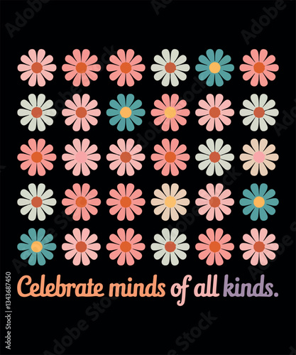 "Celebrate Minds of All Kinds '' T SHIRT DESIGN