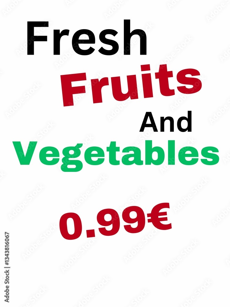 Obraz premium Fresh fruit and vegetables 0.99€, sale of fruit and vegetables, customer service concept, business logo, vegetables shop design, vegetables and fruits logo