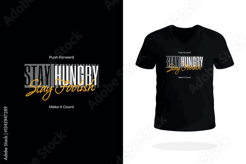 Stay Hungry Stay Foolish Tee Design