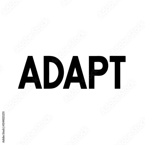 the word "ADAPT" written in a simple black font, representing flexibility and change vector illustration