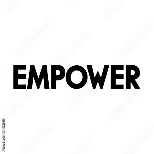 the word "EMPOWER" in bold letters, a powerful word concept in black lettering vector illustration