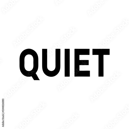 bold word "QUIET" in black and white vector illustration