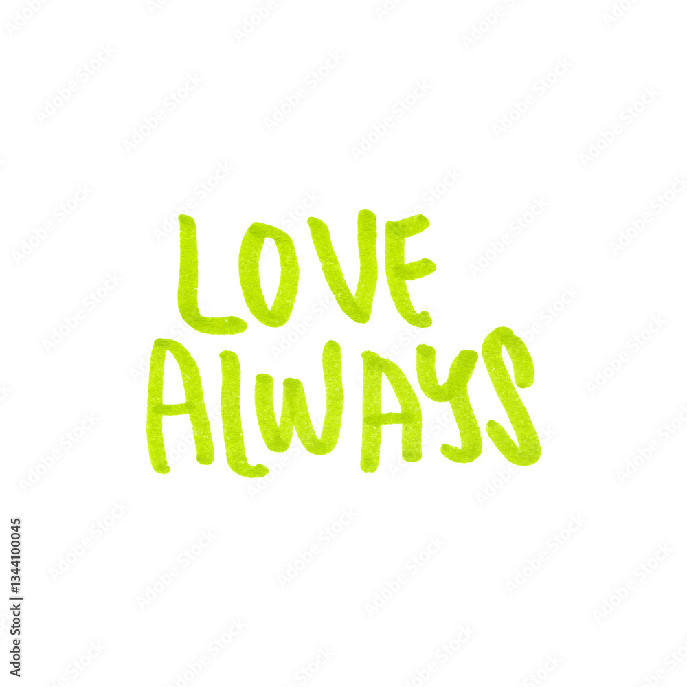 Hand-drawn green marker text “Love Always” isolated on a transparent background Hand-drawn green marker text “Love Always” isolated on a transparent background