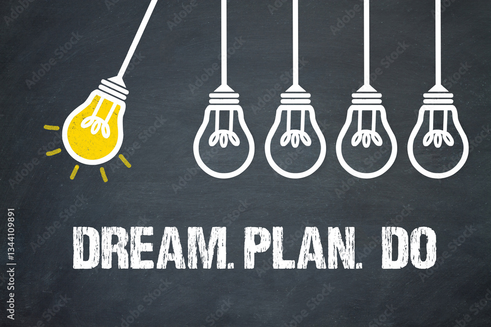 Fototapeta premium Dream. Plan. Do. 