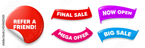 Refer friend sticker, Sale offer ribbons. Big sale, Now open. Refer a friend tag. Referral program sign. Advertising reference symbol. Sticker badge. Flag ribbon banners. Vector
