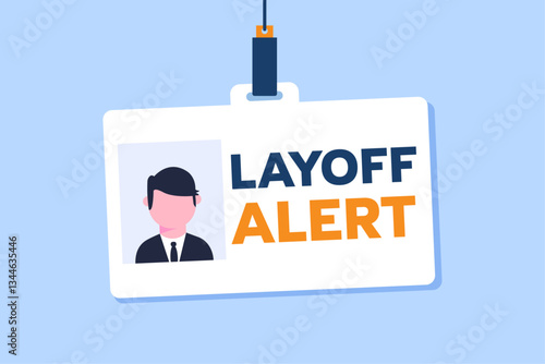 Employee ID card with a photo and text layoff alert. Potential job losses and workforce reduction.