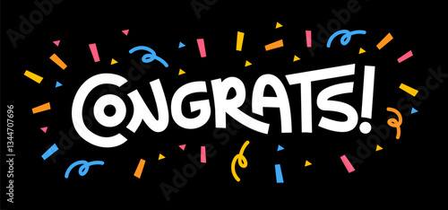 Congratulations message with confetti. Congrats lettering design for congratulating card.