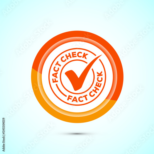 Fact check icon design illustration, Fact checking label, Fake news verified sign, Orange color button design