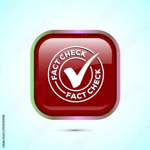 Fact check icon design illustration, Fact checking label, Fake news verified sign, Red color square button design