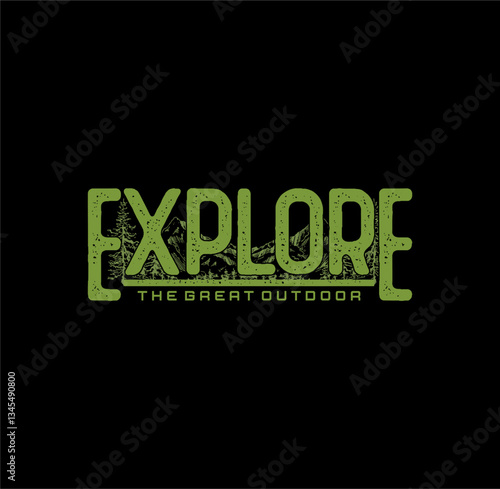 explore typography concept, outdoor adventure . Vector graphic for t shirt and other uses.