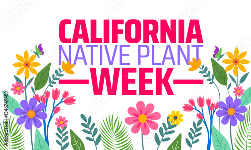 California Native Plant Week background banner or poster design template. observed every year in  April. Holiday concept. Use to any Template, card, poster, placard, template.