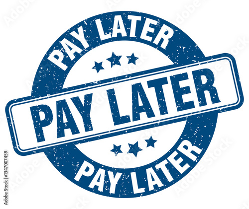 pay later stamp. pay later label. round grunge sign