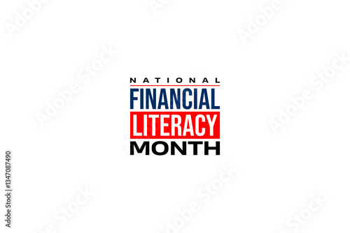 Financial literacy month Holiday concept