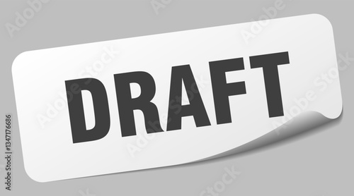 draft sticker. draft label