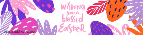 Easter_allColorful Easter greeting card with vibrant flowers and playful design showcasing a warm message of blessings for the holiday. Hand drawn text Wishing you a blessed Easter