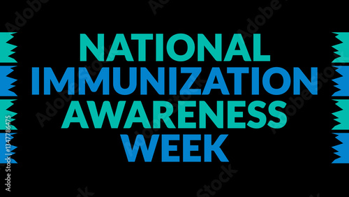 National Immunization Awareness Week text with side lines on a black background. Which is observed every year in April to celebrate National Immunization Awareness Week.