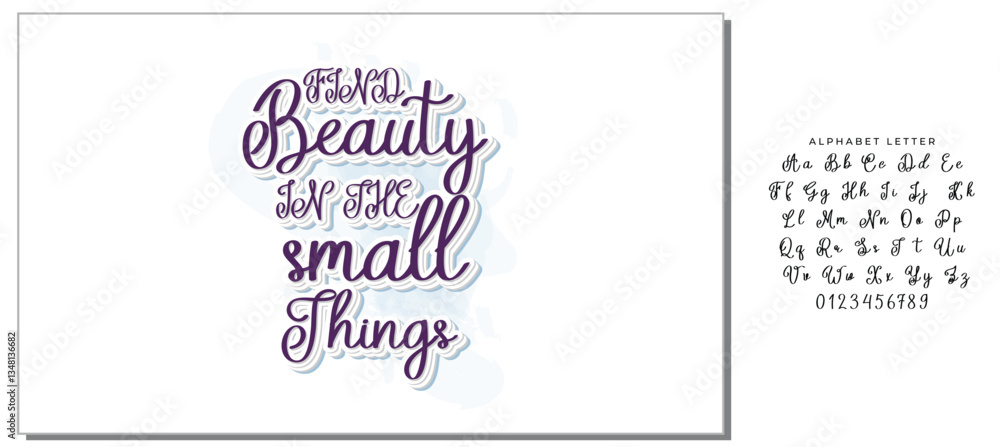 Find beauty in the small things.Inspirational quote.Hand drawn illustration with hand lettering. Find beauty in the small things.Inspirational quote.Hand drawn illustration with hand lettering.