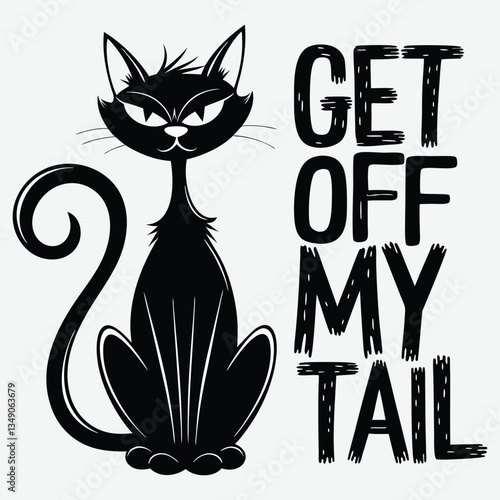 Get Off My Tail T-Shirt Design Funny Cat Lover  Design