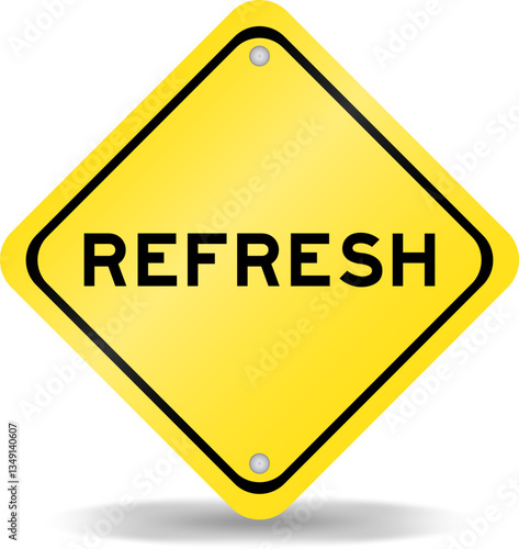 Yellow color transportation sign with word refresh on white background
