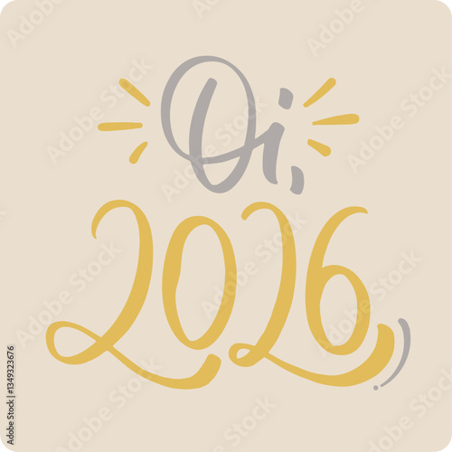 oi 2026. Hello 2026 in brazilian portuguese. Modern hand Lettering. vector.