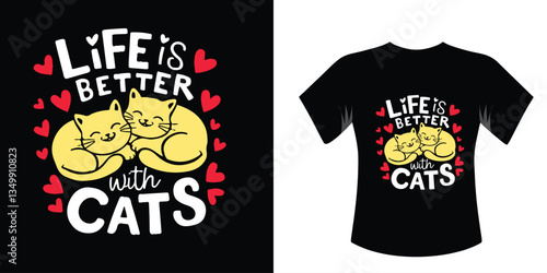 Life is better with cats cute illustrated tshirt design for mom cats lover mothers day gift