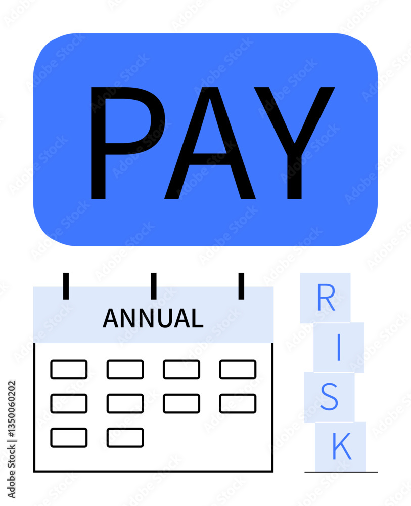 Large PAY text above a calendar labeled Annual, next to stacked blocks spelling Risk. Ideal for payroll, finance planning, risk analysis, stability, budgeting, scheduling, abstract line flat metaphor Large PAY text above a calendar labeled Annual, next to stacked blocks spelling Risk. Ideal for payroll, finance planning, risk analysis, stability, budgeting, scheduling, abstract line flat metaphor