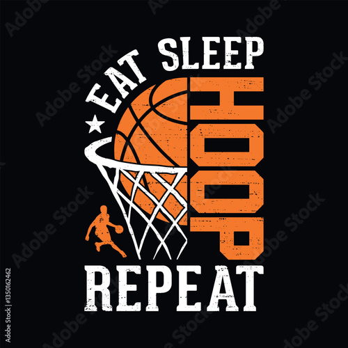 Eat Sleep Hoop Repeat - basketball t shirt design vector