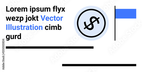 Dollar sign encircled, blue flag, placeholder text, and simple geometric lines. Ideal for finance, business, marketing, branding, infographics presentations strategy simple landing page