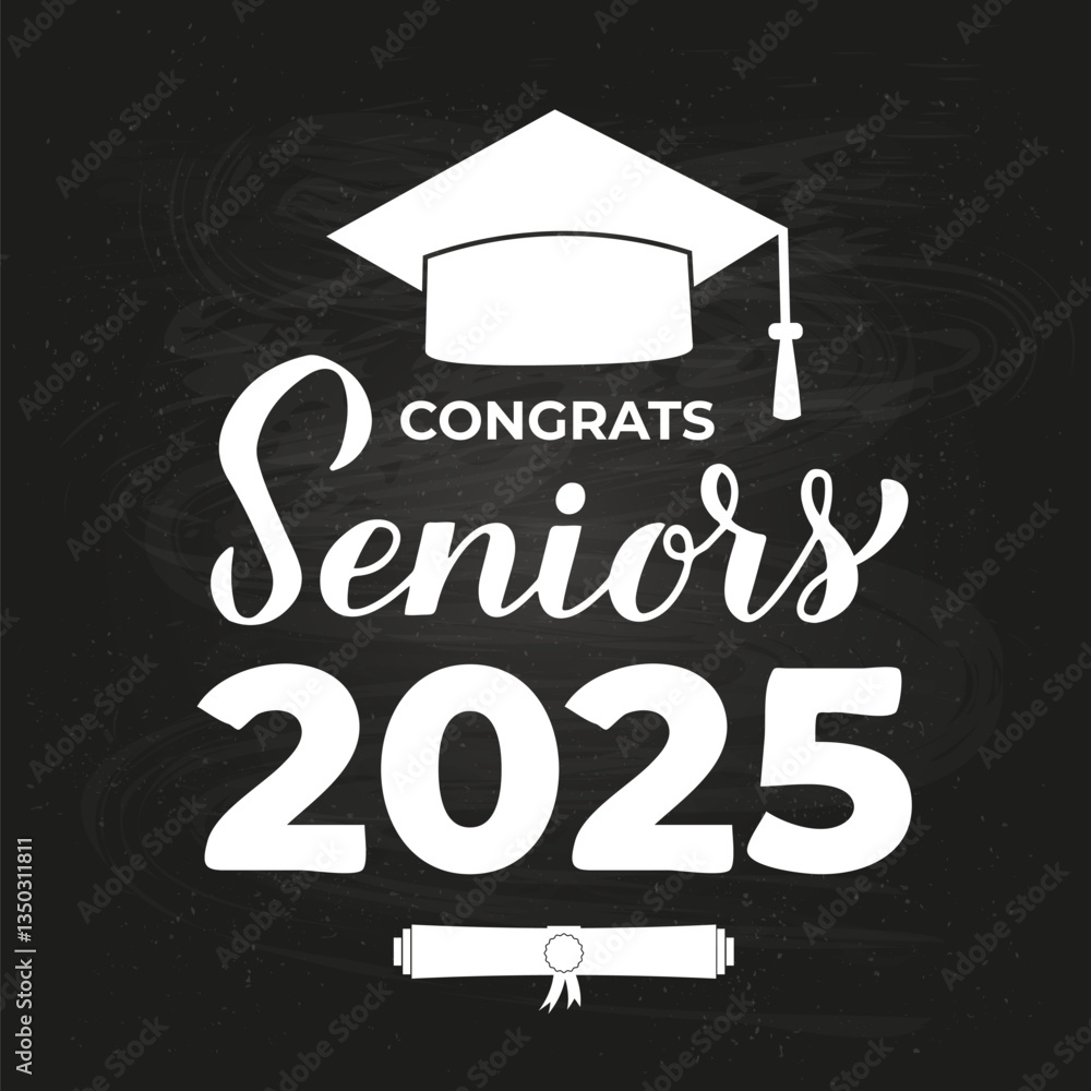 Congrats Seniors 2025 calligraphy lettering on chalkboard background. Congratulations to graduates typography poster. Vector template for greeting card, banner, etc.