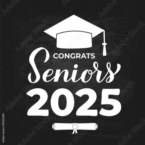 Obraz na płótnie Congrats Seniors 2025 calligraphy lettering on chalkboard background. Congratulations to graduates typography poster. Vector template for greeting card, banner, etc. w salonie