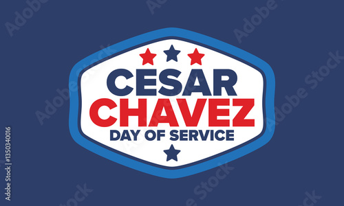 Cesar Chavez Day. Day of service and learning. The official national american holiday, celebrated annually in Uniter States. Vector poster, banner and illustration
