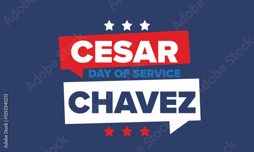 Cesar Chavez Day. Day of service and learning. The official national american holiday, celebrated annually in Uniter States. Vector poster, banner and illustration