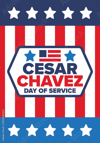 Cesar Chavez Day. Day of service and learning. The official national american holiday, celebrated annually in Uniter States. Vector poster, banner and illustration