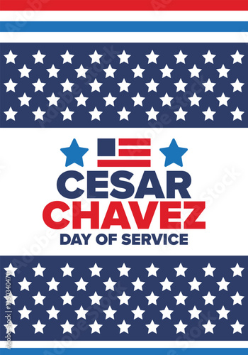Cesar Chavez Day. Day of service and learning. The official national american holiday, celebrated annually in Uniter States. Vector poster, banner and illustration
