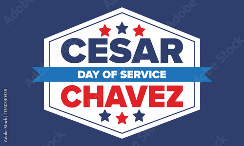Cesar Chavez Day. Day of service and learning. The official national american holiday, celebrated annually in Uniter States. Vector poster, banner and illustration
