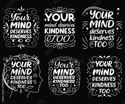 Six Mindful Designs Your Mind Deserves Kindness Too T-shirt Designs