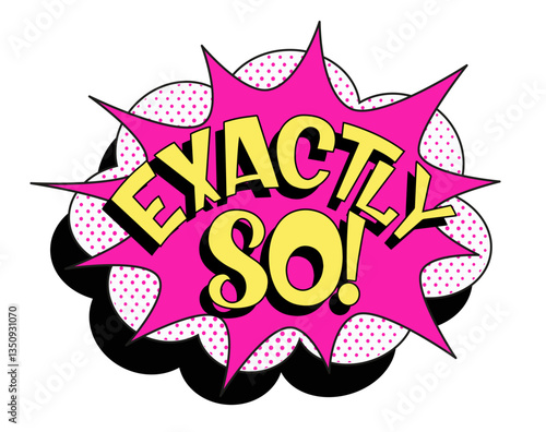 Comic lettering exactly so! Vector bright cartoon illustration in retro pop art style. Comic text sound effects. EPS 10.