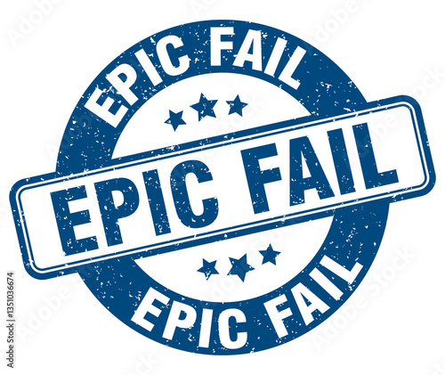 epic fail stamp. epic fail label. round grunge sign