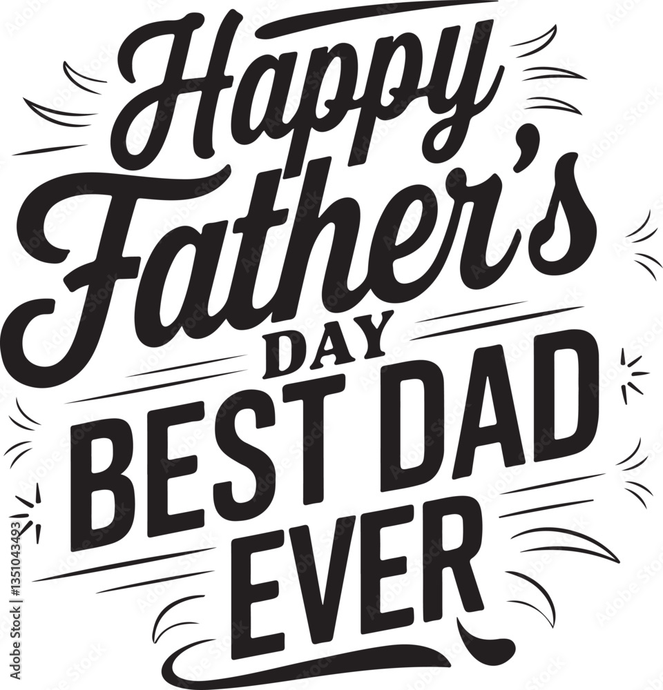 Obraz premium Best Dad Ever Happy Father's Day T-Shirt Design