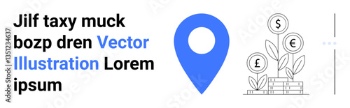 Blue geolocation marker highlights growth concepts with money plant sprouting currency coins on stacks. Ideal for finance, investment, location-based strategy, technology, business growth, green